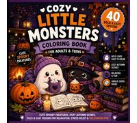 Cozy Little Monsters Coloring Book for Adults and Teens: 40 Cute Spooky Creatures, Cozy Autumn Scenes, Bold & Easy Designs for Relaxation, Stress Relief and Halloween Fun
