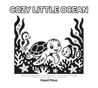 Cozy Little Ocean: A Bold & Easy Ocean Monochrome Coloring Book - 50 Cute One-Color Designs (BOLD & EASY MONOCHROME)