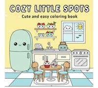 Cozy Little Spots: Cute and Easy Coloring Book for kids, Teens, Adults and Seniors, Bold and Easy Designs for Relaxation with Cozy Little Corners