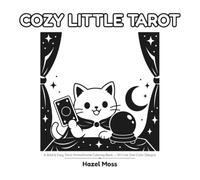 Cozy Little Tarot: A Bold & Easy Tarot Monochrome Coloring Book - 50 Cute One-Color Designs (BOLD & EASY MONOCHROME)