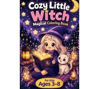 Cozy Little Witch Coloring Book 2: More Cute and Easy Coloring Pages for Kids Ages 3-8 (Cozy Little Witch Coloring Series)