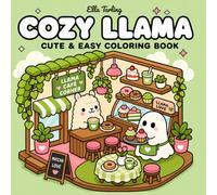 Cozy Llama Coloring Book: Cute Animal Room Coloring Pages Filled with Comfort, Creativity and Everyday Relaxation (Cozy Animal Corners Coloring Series)