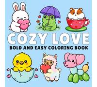 Cozy Love: Valentine’s Day Cozy Love Coloring Book Featuring Bold & Easy Cute Designs