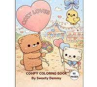 COZY LOVES: A Cozy Cute Coloring Book Filled with Love, Warmth, and Happiness