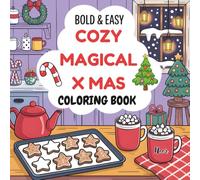 Cozy Magical X-Mas Coloring Book for Kids: Cute Christmas Characters & Easy Holiday Coloring Fun