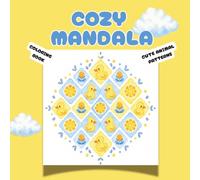 Cozy Mandala Coloring Book: Cute Animals and Relaxing Mandala Designs for Stress Relief & Mindfulness