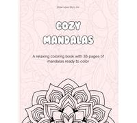 Cozy Mandalas Coloring Book: Relaxing Mandala Designs for Stress Relief and Mindful Coloring (Simple Coloring)