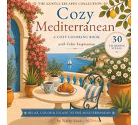 Cozy Mediterranean: A Cozy Coloring Book with Color Inspiration