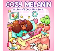Cozy Melanin Coloring Book: Crown of Melanin Sanctuary Coloring Pages featuring Relaxing Afro Style Women and Simple Hygge Self Care Moments for All Ages