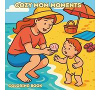 Cozy Mom Moments Coloring Book.