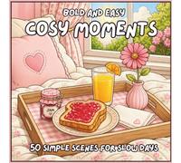 Cozy Moments: A Bold and Easy Coloring Book for Adults with 50 Simple Single-Sided Scenes for Slow Days and Quiet Moments (Nook & Press Cozy Series)