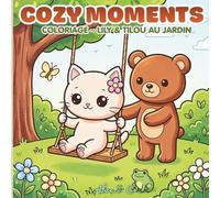 Cozy Moments: COLORIAGE - LILY & TILOU AU JARDIN Coloriage facile pour se détendre et s’évader en douceur (Coloriage facile anti-stress)
