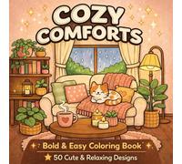 Cozy Moments Coloring Book: Cute and Simple Coloring Pages Featuring Cozy Scenes, Animals, Food & Self-Care Moments - Stress Relief for Adults and Teens