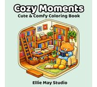 Cozy Moments: Cute & Comfy Coloring Book