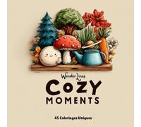 Cozy Moments: Livre de coloriage simple et relaxant pour enfants et adultes - 45 illustrations ultra simples sur des thèmes variés