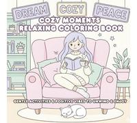 Cozy Moments - Relaxing Coloring Book: Gentle Activities & Positive Vibes to Unwind & Enjoy