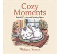 Cozy Moments: Restful Creatures Coloring Book - Peaceful Animal Scenes for Stress Relief - Kawaii Forest Friends in Serene Moments