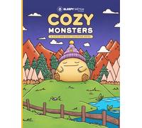 Cozy Monsters - A Cute And Easy Coloring Book: Featuring A Collection Of Adorable Characters In Fun And Comfy Scenes For Relaxation.