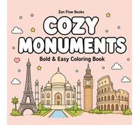 Cozy Monuments: Bold & Easy Coloring Book for Teens & Adults | 40 Famous World Landmarks for Relaxation and Stress Relief
