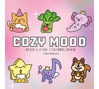 Cozy Mood: Coloring Book For Adults, Kids & Teens, Bold and Easy, Simple and Big Designs Featuring Cute Animals Coquette Aesthetic (Bold & Easy Coloring)
