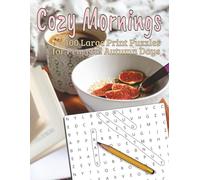 Cozy Mornings: 100 Large Print Puzzles for Peaceful Autumn Days (Cozy Puzzles)