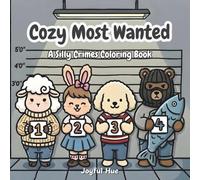 Cozy Most Wanted: A Silly Crimes Coloring Book with Bold, Easy Designs for Teens and Adults Featuring Cozy and Cute Animal Heists for Relaxation (Cozy Corner Coloring)