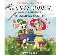 Cozy Mousy Mouse Family & Friends Coloring Book