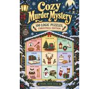 Cozy Murder Mystery Logic Puzzles: Christmas Edition: 100 Large Grid Cases for Adults with Hints and Step-by-Step Solutions, One Logical Solution Each