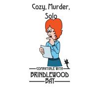 Cozy, Murder, Solo: Compatible with Brindlewood Bay (Solo Roleplaying Supplements)