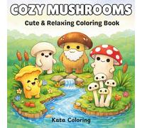 Cozy Mushrooms: Cute & Relaxing Coloring Book
