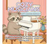 Cozy Musicians Left-Handed Edition: A Wholesome Animal Coloring Book with 40 Cozy Room Scenes - Cute Bunnies, Bears, Cats, and More Playing ... Relaxing Left-Side Pages for Adults and Kids