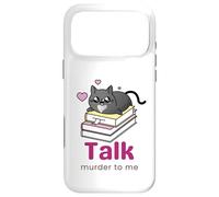 Cozy Mystery Talk Murder to Me Crime Fiction Fan Case for iPhone 17 Pro Max