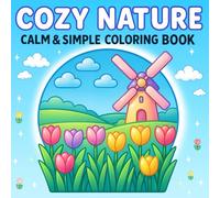 Cozy Nature: A Coloring Book for Adults and Teens with Simple, Calming Nature Scenes for Stress Relief (Bold & Easy Coloring)