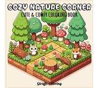 Cozy Nature Corner Coloring Book: Adorable Pocket Nook Scenes with Woodland, Forest, Jungle & Farm Themes - Relaxing and Whimsical Isometric Art for Kids, Teens & Adults
