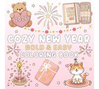 Cozy New Year Bold and Easy coloring book:Festive Winter & Cozy Holiday Scenes with Bold Easy Designs for Adults and Teens | Comfy Seasonal Coloring for Relaxation and Stress Relief