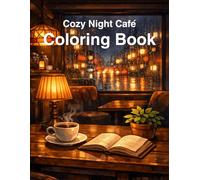 Cozy Night Café Coloring Book: Relaxing Coffee Shop Scenes for Stress Relief