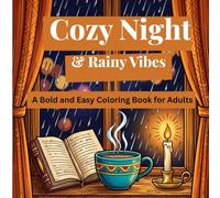 Cozy Night & Rainy Vibes: A Bold and Easy Coloring Book for Adults: Simple, Relaxing Line Art of Peaceful Evenings, Rainy Windows, Candlelight & Warm ... Perfect for Stress Relief & Mindful Coloring