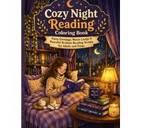 Cozy Night Reading Coloring Book: Rainy Evenings, Warm Lamps & Peaceful Bedtime Reading Scenes for Adults and Teens (Cozy Reading Coloring Series)