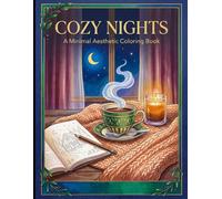 COZY NIGHTS Coloring Book , Anxiety Relief & Mindfulness Gift Book: A Minimal Aesthethic Coloring Book