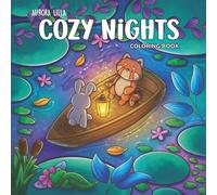 Cozy Nights: Cute Animals Coloring Book with Cozy Evening and Night Moments - Easy to Color Scenes for All Ages
