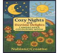 Cozy Nights & Daytime Delights: Landscapes Colouring Book | All Ages | Cute and bold fun