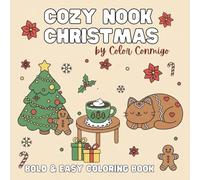Cozy Nook Christmas: A Bold & Easy Coloring Book: Christmas Coloring Book with Cozy Scenes and Cute Characters