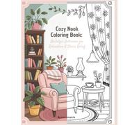 Cozy Nook Coloring Book: Nostalgic Interiors for Relaxation & Stress Relief