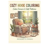 Cozy Nook Coloring: Calm Corners & Soft Patterns