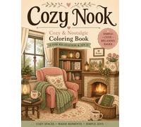 Cozy Nook: Cozy & Nostalgic Coloring Book for Adults | Relaxing Spaces, Cute Interiors & Simple Comfort Scenes