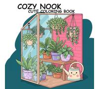 Cozy Nook Cute Coloring Book of Imperfect Indoor Corners with Minimal Detail and Warm Vibes perfect for Teens & Adults