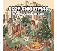 Cozy Nordic Christmas Coloring Book: Simple and Relaxing Bold and Easy Designs for Adults, Seniors, and Beginners - Stress Relief Hygge Patterns with Large Print Thick Lines (Scandi Folk Art Style)