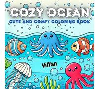 Cozy Ocean: A Bold & Easy Sea Life Coloring Book for Kids, Teens, Adults, and Seniors with 52 Fun and Relaxing Underwater Creatures to Color including ... Skill Levels (Bold & Easy and Cute & Comfy)