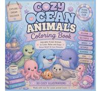 Cozy Ocean Animals Coloring Book: A Cute and Relaxing Coloring Book Featuring Adorable Sea Creatures, Marine Life, and Underwater Cozy Scenes