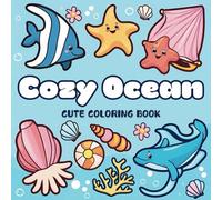 Cozy Ocean: Coloring Book for Adults and Kids, Bold and Easy Designs for Relaxation with Serene Sea Life and Coastal Charm (Bold & Easy Coloring)